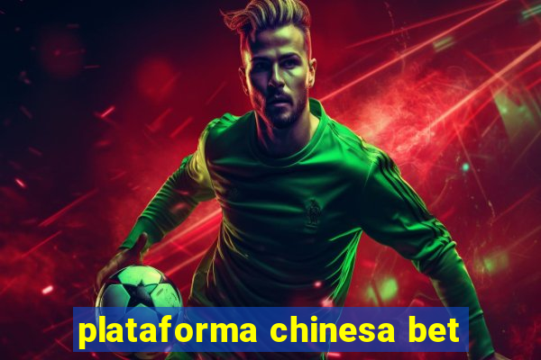 plataforma chinesa bet